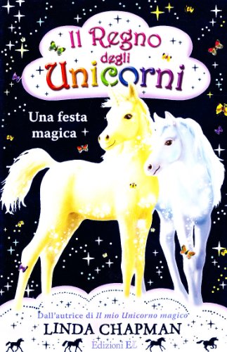 Una festa magica. Il regno degli unicorni (9788847725515) by Chapman, Linda