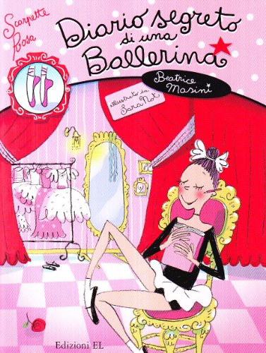 9788847725768: Diario segreto di una ballerina. Scarpette rosa (Vol. 94)