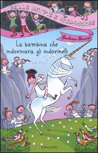 9788847727113: La bambina che indovinava gli indovinelli. Ediz. illustrata (Belle, astute e coraggiose)