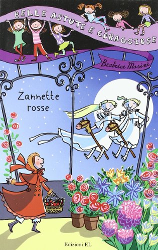 9788847728158: Zannette rosse (Belle, astute e coraggiose)