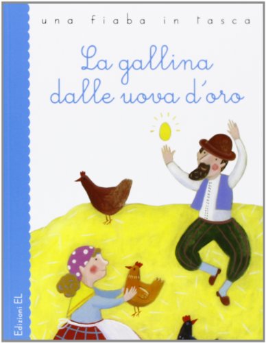 9788847730083: La gallina dalle uova d'oro. Ediz. illustrata