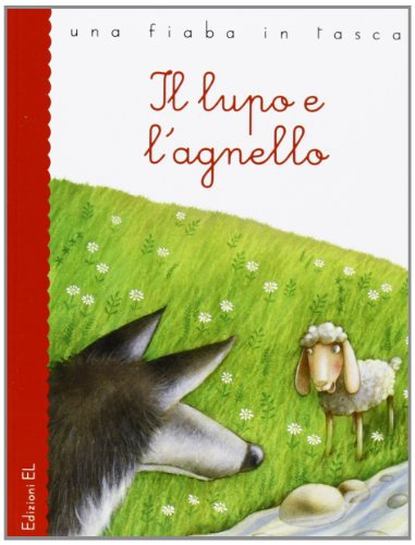Imagen de archivo de Il lupo e l'agnello - Una fiaba in tasca (Italian Edition) a la venta por libreriauniversitaria.it