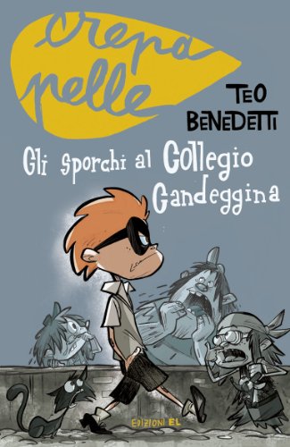 9788847730137: Gli sporchi al Collegio Candeggina