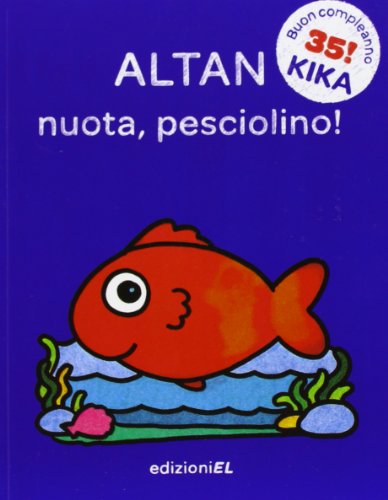 9788847730427: Nuota, pesciolino! Ediz. illustrata (Il primo libro di Kika)