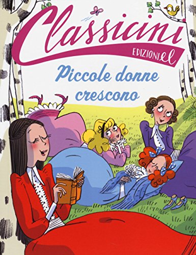 Stock image for Piccole donne crescono di Louisa May Alcott for sale by medimops