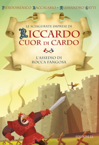 Imagen de archivo de L'assedio di Rocca Fangosa. Le sciagurate imprese di Riccardo Cuor di Cardo a la venta por libreriauniversitaria.it