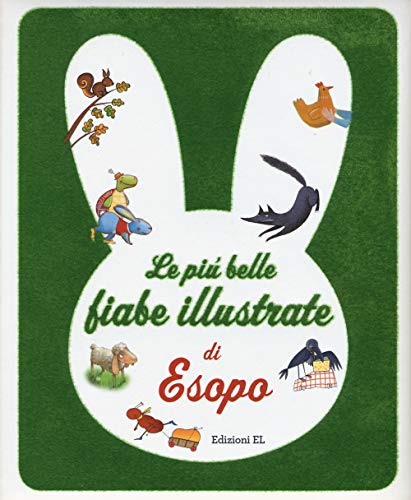 Stock image for ESOPO - LE PIU BELLE FIABE IL for sale by ThriftBooks-Dallas