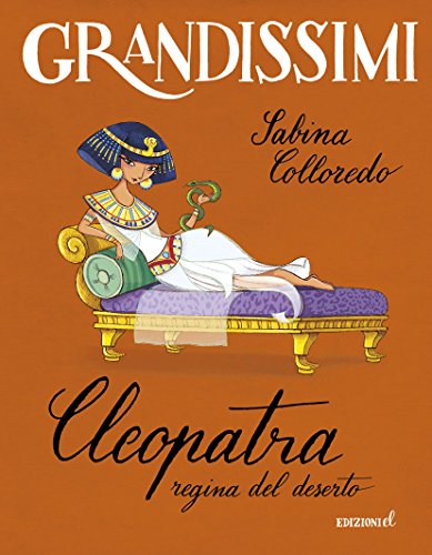 Stock image for Cleopatra, regina del deserto for sale by WorldofBooks