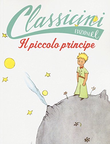 Beispielbild fr Il Piccolo Principe da Antoine de Saint-Exupry zum Verkauf von medimops