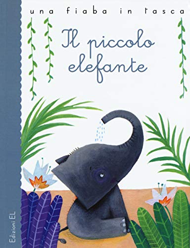 Beispielbild fr Il piccolo elefante da Rudyard Kipling. Ediz. illustrata zum Verkauf von medimops