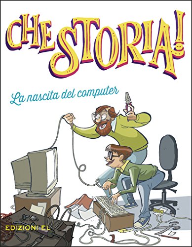 Stock image for La nascita del computer for sale by libreriauniversitaria.it