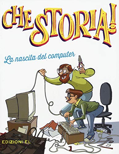 Stock image for La nascita del computer for sale by libreriauniversitaria.it