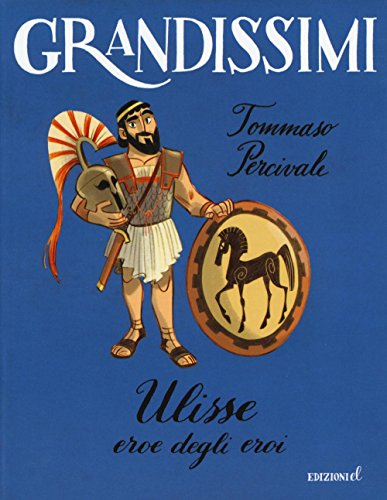 Beispielbild fr Ulisse. Eroe degli eroi zum Verkauf von medimops