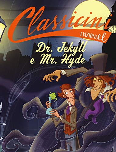 9788847735316: Dr. Jekyll e Mr. Hyde da Robert Louis Stevenson. Classicini. Ediz. a colori