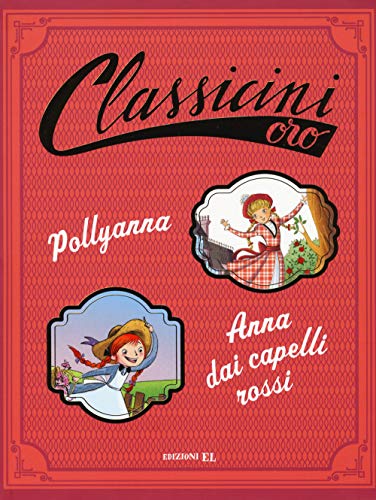 Imagen de archivo de Anna dai capelli rossi-Pollyanna Puricelli Guerra, Elisa and Bongini, Barbara a la venta por Librisline