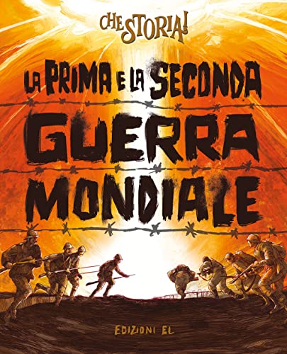 Stock image for La Prima e la Seconda guerra mondiale (Che storia!) for sale by libreriauniversitaria.it