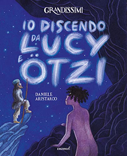 Stock image for Io discendo da Lucy e Otzi. Ediz. a colori (Grandissimi) for sale by libreriauniversitaria.it