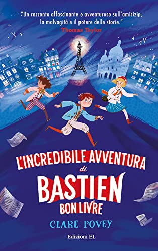 Beispielbild fr L'incredibile avventura di Bastien Bonlivre. Ediz. illustrata (Narrativa) zum Verkauf von libreriauniversitaria.it