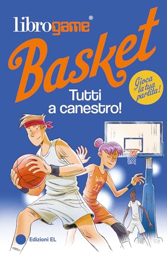 Imagen de archivo de Librogame? Basket. Tutti a canestro! Ediz. illustrata (ita) a la venta por Brook Bookstore