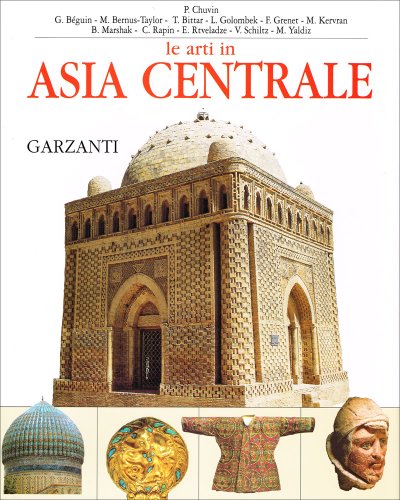 9788847901605: Le Arti in Asia Centrale