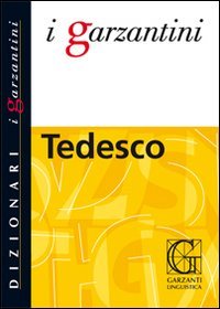 Imagen de archivo de Il Garzantino di tedesco. Tedesco-italiano, italiano-tedesco a la venta por medimops