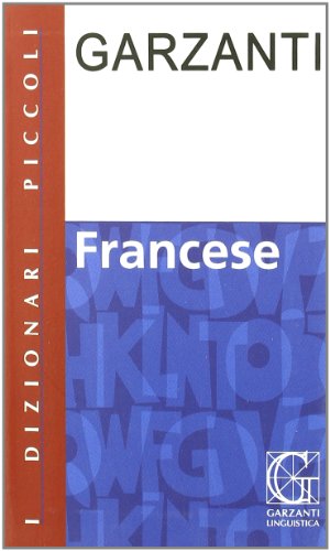 Dizionario francese. Francese-italiano, italiano-francese - Garzanti:  9788848006699 - AbeBooks