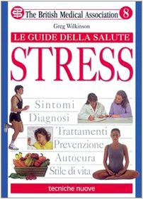 Beispielbild fr Stress (Le guide della salute) zum Verkauf von medimops