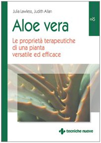 Beispielbild fr Aloe Vera Le Propriet Terapeutiche Di Una Pianta Versatile Ed Efficace zum Verkauf von Hamelyn