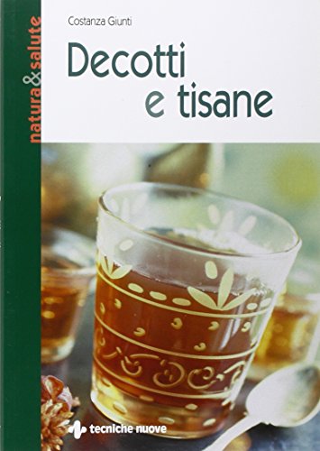 Beispielbild fr Decotti e tisane zum Verkauf von medimops