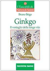 Imagen de archivo de Ginkgo. Il ventaglio della lunga vita a la venta por libreriauniversitaria.it