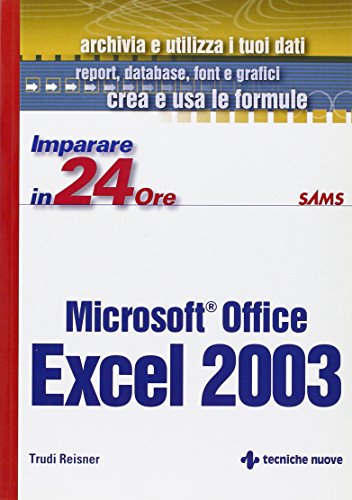 Imparare Excel 2003 in 24 ore (9788848115544) by Trudi Reisner