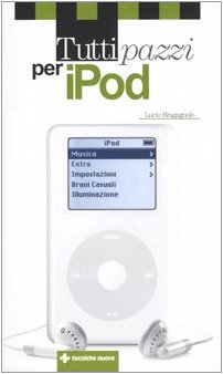 Beispielbild fr Tutti pazzi per iPod (Come si fa) zum Verkauf von Buchpark