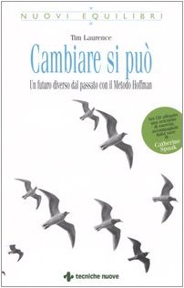 Stock image for Cambiare si pu. Un futuro diverso dal passato con il Metodo Hoffman. Con CD-ROM for sale by libreriauniversitaria.it