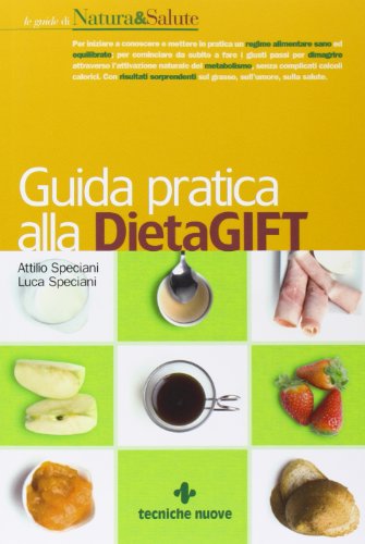 9788848120968: Guida pratica alla DietaGift e all'alimentazione di segnale (non esistono scoiattoli obesi) (Le guide di Natura & Salute)
