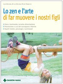 9788848121880: Lo zen e l'arte di far muovere i nostri figli (Natura e salute)