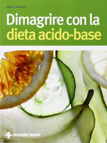 Stock image for Dimagrire con la dieta acido-base for sale by medimops