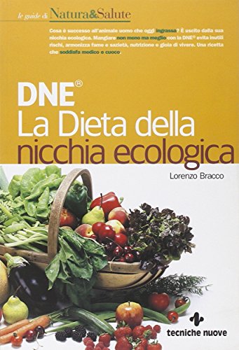 DNE. La dieta della nicchia ecologica - Bracco, Lorenzo