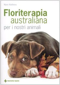 9788848123303: Floriterapia australiana per i nostri animali (Natura e salute)