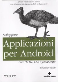 Sviluppare applicazioni per Android con HTML, CSS e JavaScript (9788848125949) by Jonathan Stark