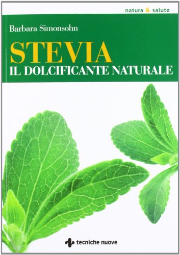 Beispielbild fr Stevia. Il dolcificante naturale zum Verkauf von medimops