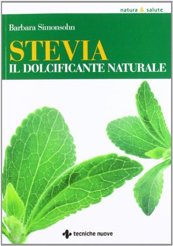 Stock image for Stevia. Il dolcificante naturale for sale by medimops