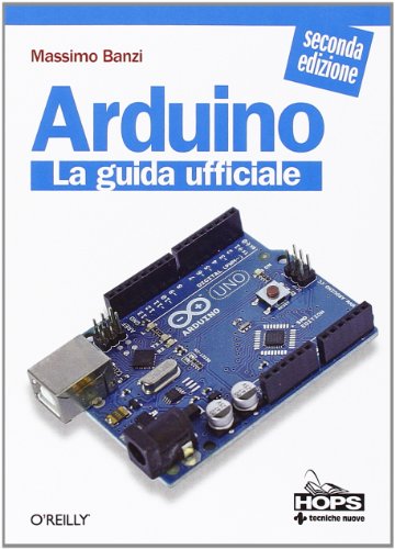 9788848127264: Arduino. La guida ufficiale