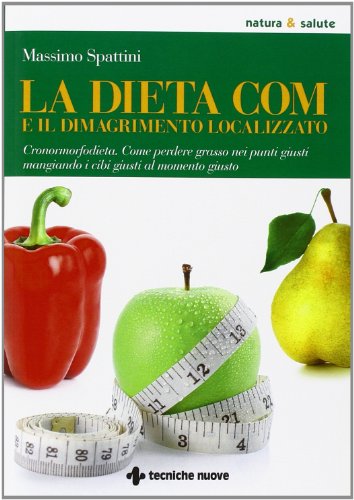 Stock image for La dieta COM e il dimagrimento localizzato for sale by Revaluation Books