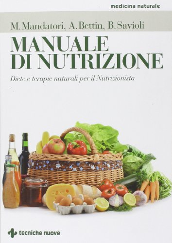 9788848128476: Manuale di nutrizione. Diete e terapie naturali per il nutrizionista