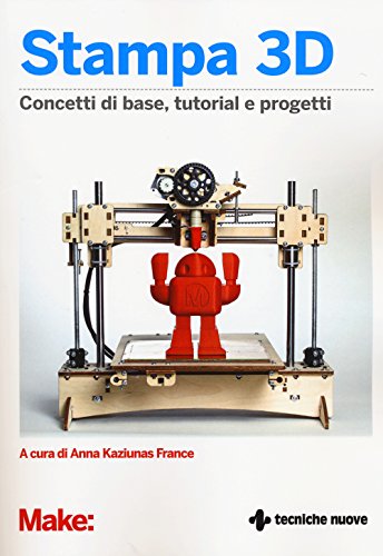 9788848129671: Stampa 3D. Concetti di base, tutorial e progetti (Tecnologie)