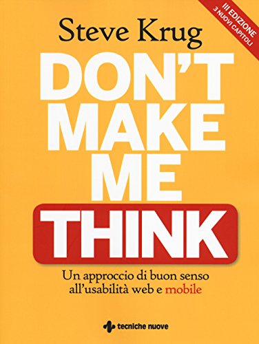 Beispielbild fr Don't make me think. Un approccio di buon senso all'usabilit web e mobile (Italian) zum Verkauf von Brook Bookstore