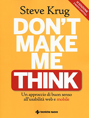 9788848129770: Don't make me think. Un approccio di buon senso all'usabilit web e mobile (Informatica. Internet)