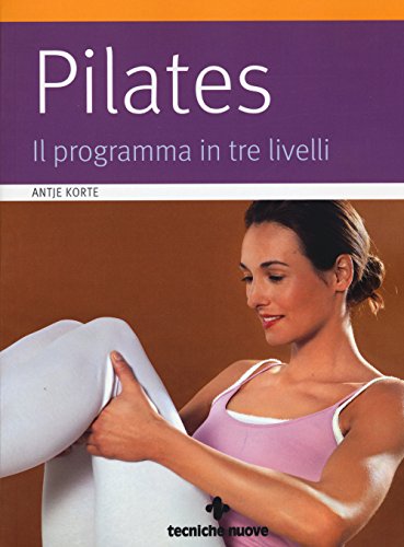 9788848130714: Pilates. Il programma in tre livelli