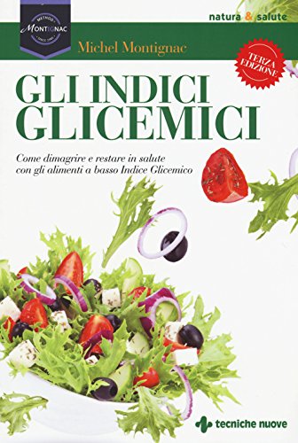 Beispielbild fr Gli indici glicemici. Come dimagrire e restare in salute con gli alimenti a basso indice glicemico zum Verkauf von WorldofBooks