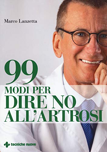 Stock image for 99 modi per dire no all'artrosi for sale by libreriauniversitaria.it